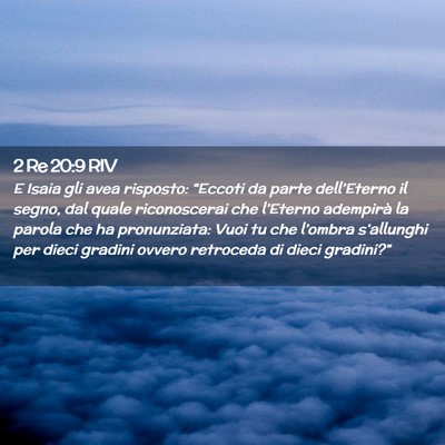 Picture 02 - 2 Re 20:9 RIV - E Isaia gli avea risposto: “Eccoti da parte - Bible Verse Picture