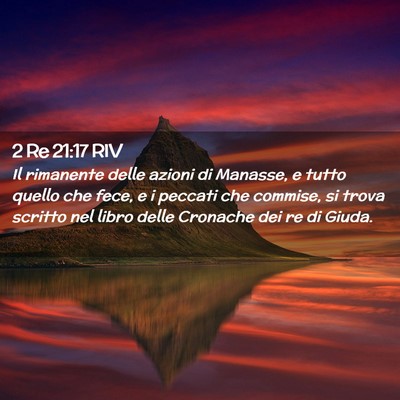 Picture 02 - 2 Re 21:17 RIV - Il rimanente delle azioni di Manasse, e tutto - Bible Verse Picture