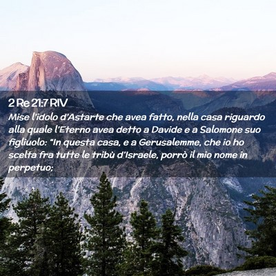 Picture 02 - 2 Re 21:7 RIV - Mise l’idolo d’Astarte che avea fatto, nella - Bible Verse Picture