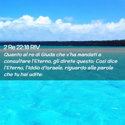Picture 02 - 2 Re 22:18 RIV - Quanto al re di Giuda che v’ha mandati a - Bible Verse Picture