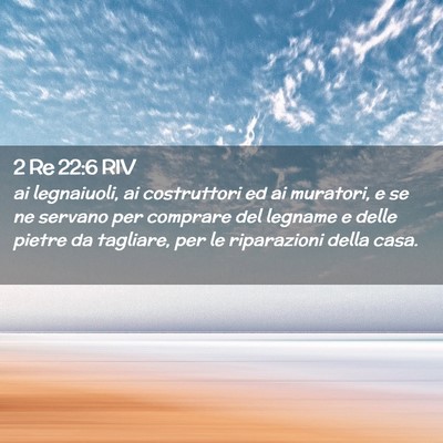 Picture 02 - 2 Re 22:6 RIV - ai legnaiuoli, ai costruttori ed ai muratori, e - Bible Verse Picture