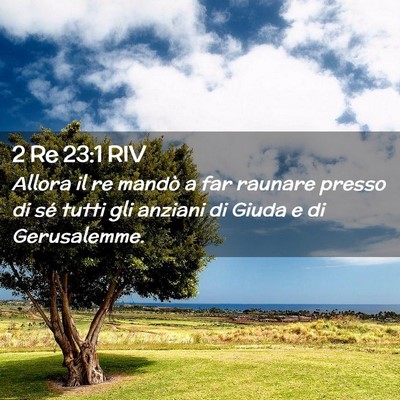 Picture 02 - 2 Re 23:1 RIV - Allora il re mandò a far raunare presso di sé - Bible Verse Picture