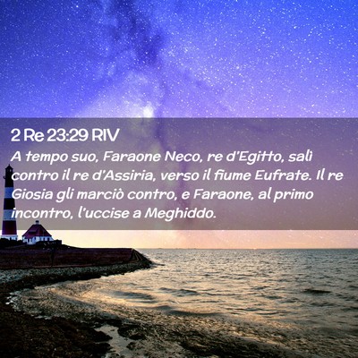 Picture 02 - 2 Re 23:29 RIV - A tempo suo, Faraone Neco, re d’Egitto, salì - Bible Verse Picture