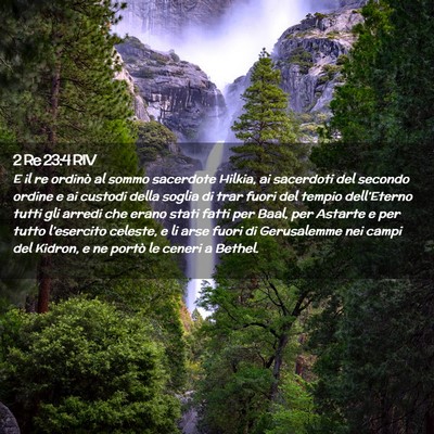 Picture 02 - 2 Re 23:4 RIV - E il re ordinò al sommo sacerdote Hilkia, ai - Bible Verse Picture