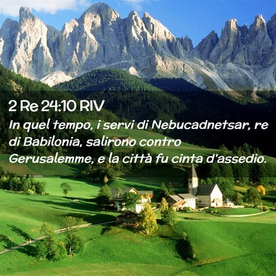 Picture 02 - 2 Re 24:10 RIV - In quel tempo, i servi di Nebucadnetsar, re di - Bible Verse Picture