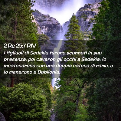 Picture 02 - 2 Re 25:7 RIV - I figliuoli di Sedekia furono scannati in sua - Bible Verse Picture