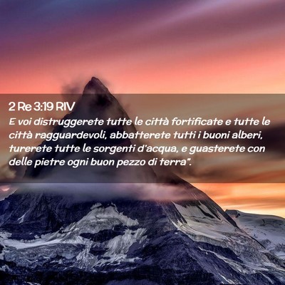 Picture 02 - 2 Re 3:19 RIV - E voi distruggerete tutte le città fortificate e - Bible Verse Picture