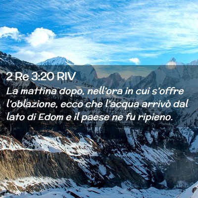 Picture 02 - 2 Re 3:20 RIV - La mattina dopo, nell’ora in cui s’offre - Bible Verse Picture