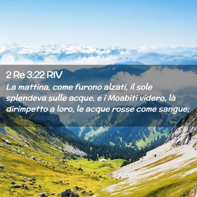Picture 02 - 2 Re 3:22 RIV - La mattina, come furono alzati, il sole splendeva - Bible Verse Picture