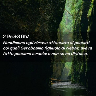 Picture 02 - 2 Re 3:3 RIV - Nondimeno egli rimase attaccato ai peccati coi - Bible Verse Picture