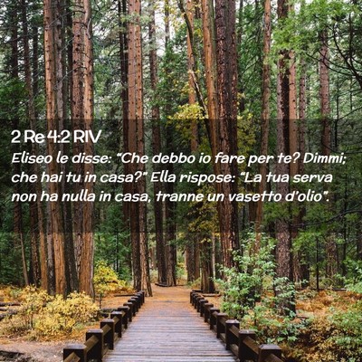 Picture 02 - 2 Re 4:2 RIV - Eliseo le disse: “Che debbo io fare per te? - Bible Verse Picture