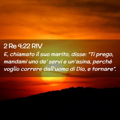 Picture 02 - 2 Re 4:22 RIV - E, chiamato il suo marito, disse: “Ti prego, - Bible Verse Picture
