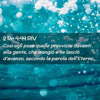Picture 02 - 2 Re 4:44 RIV - Così egli pose quelle provviste davanti alla - Bible Verse Picture