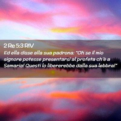 Picture 02 - 2 Re 5:3 RIV - Ed ella disse alla sua padrona: “Oh se il mio - Bible Verse Picture