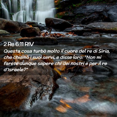 Picture 02 - 2 Re 6:11 RIV - Questa cosa turbò molto il cuore del re di - Bible Verse Picture