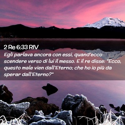 Picture 02 - 2 Re 6:33 RIV - Egli parlava ancora con essi, quand’ecco - Bible Verse Picture