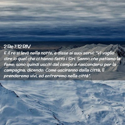 Picture 02 - 2 Re 7:12 RIV - E il re si levò nella notte, e disse ai suoi - Bible Verse Picture