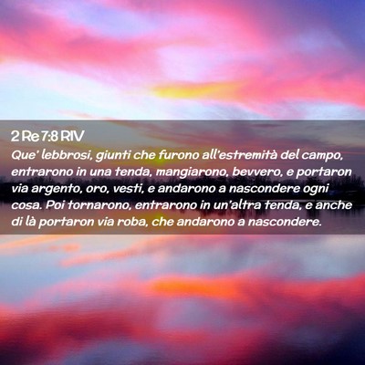Picture 02 - 2 Re 7:8 RIV - Que’ lebbrosi, giunti che furono - Bible Verse Picture
