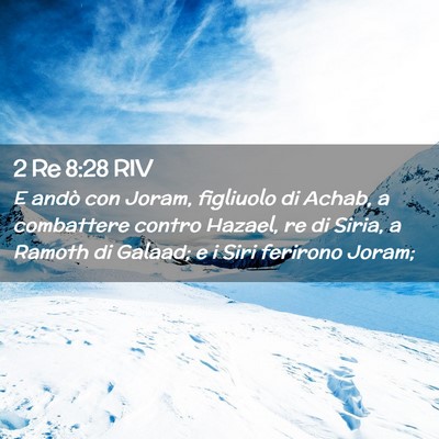 Picture 02 - 2 Re 8:28 RIV - E andò con Joram, figliuolo di Achab, a - Bible Verse Picture