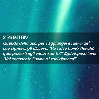 Picture 02 - 2 Re 9:11 RIV - Quando Jehu uscì per raggiungere i servi del suo - Bible Verse Picture