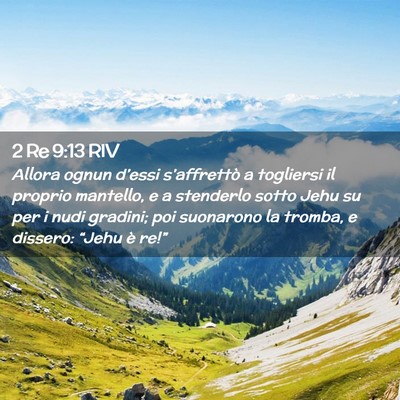 Picture 02 - 2 Re 9:13 RIV - Allora ognun d’essi s’affrettò a togliersi - Bible Verse Picture