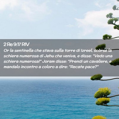 Picture 02 - 2 Re 9:17 RIV - Or la sentinella che stava sulla torre di Izreel, - Bible Verse Picture