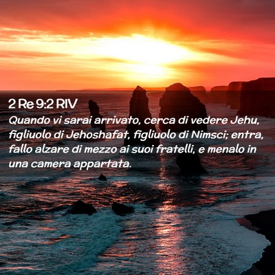 Picture 02 - 2 Re 9:2 RIV - Quando vi sarai arrivato, cerca di vedere Jehu, - Bible Verse Picture