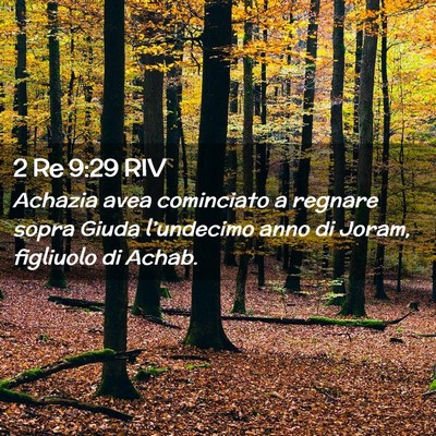 Picture 02 - 2 Re 9:29 RIV - Achazia avea cominciato a regnare sopra Giuda - Bible Verse Picture