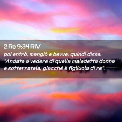 Picture 02 - 2 Re 9:34 RIV - poi entrò, mangiò e bevve, quindi disse: - Bible Verse Picture