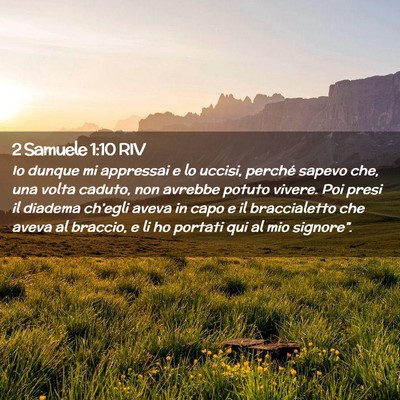 Picture 02 - 2 Samuele 1:10 RIV - Io dunque mi appressai e lo uccisi, perché - Bible Verse Picture
