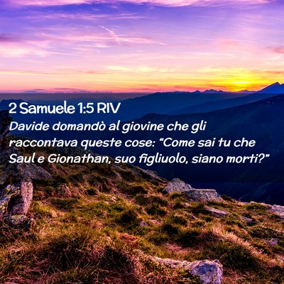 Picture 02 - 2 Samuele 1:5 RIV - Davide domandò al giovine che gli raccontava - Bible Verse Picture