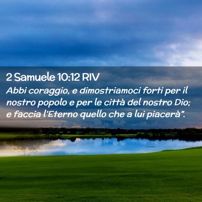 Picture 02 - 2 Samuele 10:12 RIV - Abbi coraggio, e dimostriamoci forti per il - Bible Verse Picture