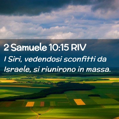 Picture 02 - 2 Samuele 10:15 RIV - I Siri, vedendosi sconfitti da Israele, si - Bible Verse Picture
