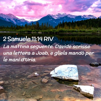 Picture 02 - 2 Samuele 11:14 RIV - La mattina seguente, Davide scrisse una lettera a - Bible Verse Picture