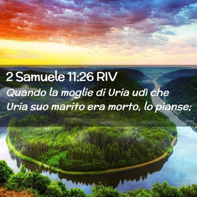 Picture 02 - 2 Samuele 11:26 RIV - Quando la moglie di Uria udì che Uria suo marito - Bible Verse Picture