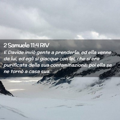 Picture 02 - 2 Samuele 11:4 RIV - E Davide inviò gente a prenderla; ed ella venne - Bible Verse Picture