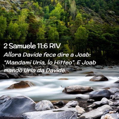 Picture 02 - 2 Samuele 11:6 RIV - Allora Davide fece dire a Joab: “Mandami Uria, - Bible Verse Picture