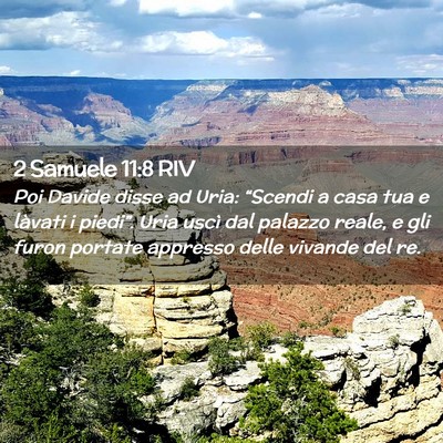 Picture 02 - 2 Samuele 11:8 RIV - Poi Davide disse ad Uria: “Scendi a casa tua e - Bible Verse Picture