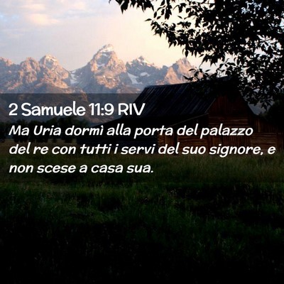 Picture 02 - 2 Samuele 11:9 RIV - Ma Uria dormì alla porta del palazzo del re con - Bible Verse Picture