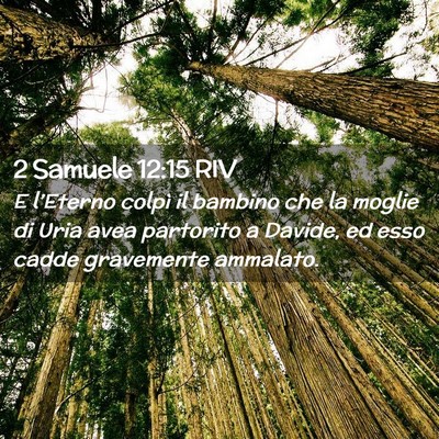 Picture 02 - 2 Samuele 12:15 RIV - E l’Eterno colpì il bambino che la moglie di - Bible Verse Picture