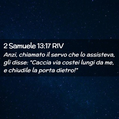Picture 02 - 2 Samuele 13:17 RIV - Anzi, chiamato il servo che lo assisteva, gli - Bible Verse Picture