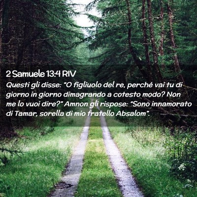 Picture 02 - 2 Samuele 13:4 RIV - Questi gli disse: “O figliuolo del re, perché - Bible Verse Picture