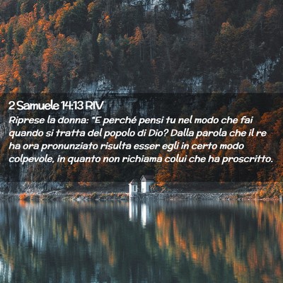 Picture 02 - 2 Samuele 14:13 RIV - Riprese la donna: “E perché pensi tu nel modo - Bible Verse Picture