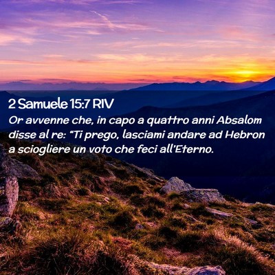 Picture 02 - 2 Samuele 15:7 RIV - Or avvenne che, in capo a quattro anni Absalom - Bible Verse Picture
