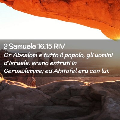 Picture 02 - 2 Samuele 16:15 RIV - Or Absalom e tutto il popolo, gli uomini - Bible Verse Picture