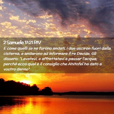 Picture 02 - 2 Samuele 17:21 RIV - E come quelli se ne furono andati, i due usciron - Bible Verse Picture