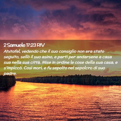 Picture 02 - 2 Samuele 17:23 RIV - Ahitofel, vedendo che il suo consiglio non era - Bible Verse Picture