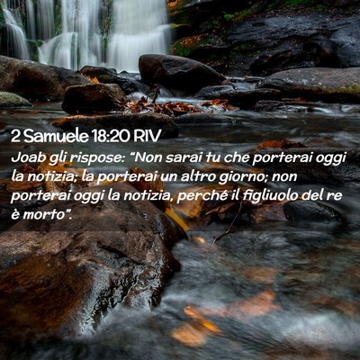 Picture 02 - 2 Samuele 18:20 RIV - Joab gli rispose: “Non sarai tu che porterai - Bible Verse Picture