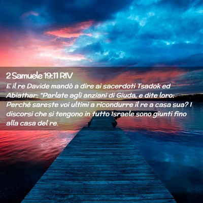 Picture 02 - 2 Samuele 19:11 RIV - E il re Davide mandò a dire ai sacerdoti Tsadok - Bible Verse Picture