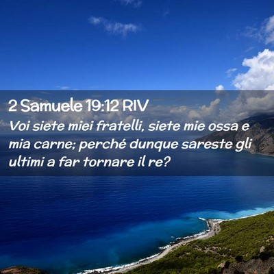 Picture 02 - 2 Samuele 19:12 RIV - Voi siete miei fratelli, siete mie ossa e mia - Bible Verse Picture